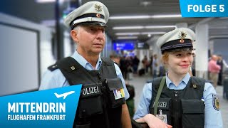 Deutschlands größte Polizeidienststelle Teil 1  Mittendrin  Flughafen Frankfurt 5 [upl. by Lirbij648]