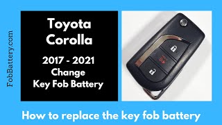 Toyota Corolla Key Fob Battery Replacement 2017  2021 [upl. by Ailedo]