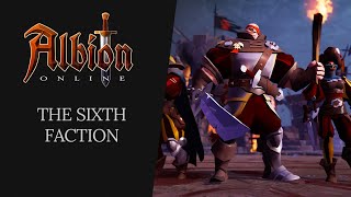 Albion Online  The Sixth Faction [upl. by Tdnaltroc938]