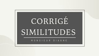 CORRIGÉ EXERCICE DE SIMILITUDES [upl. by Gabrielli]