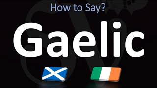 How to Pronounce Gaelic CORRECTLY  Irish VS Scottish [upl. by Grunberg]