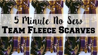 How To Make 5 Minute No Sew Team Fleece Scarves [upl. by Knah]