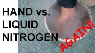 Hand vs Liquid Nitrogen  Revisited [upl. by Yhtak]