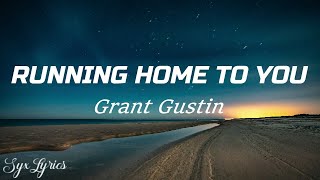 Grant Gustin Running Home To You Lyrics [upl. by Paolo477]