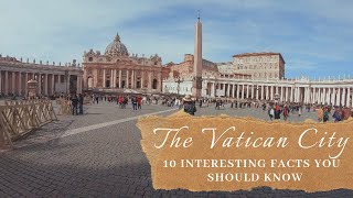 The Vatican City  10 Interesting Facts You Should Know [upl. by Ferd340]