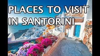 Places to Visit in Santorini Greece 4k [upl. by Luca]