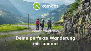 Komoot Workshop Plan deine perfekte Wanderung mit komoot [upl. by Bedwell]