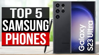 TOP 5 Best Samsung Phones 2023 [upl. by Ellac]